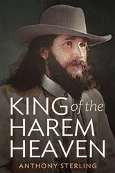 Book cover of King of the Harem Heaven by Anthony Sterling