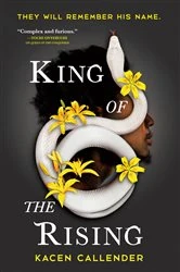 Book cover of King of the Rising by Kacen Callender
