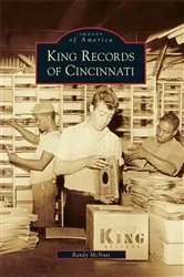 Book cover of King Records of Cincinnati by Randy McNutt
