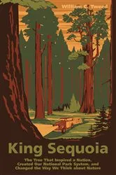 Book cover of King Sequoia by William C. Tweed