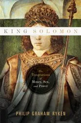 Book cover of King Solomon by Philip Graham Ryken