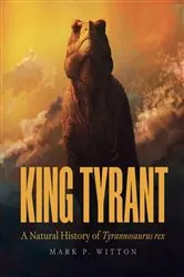 Book cover of King Tyrant by Mark P. Witton