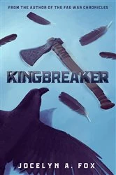 Book cover of Kingbreaker by Jocelyn Fox