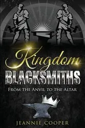 Book cover of Kingdom Blacksmiths by Jeannie Cooper