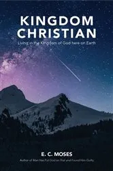 Book cover of Kingdom Christian by E.C. Moses