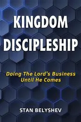 Book cover of Kingdom Discipleship by Stan Belyshev