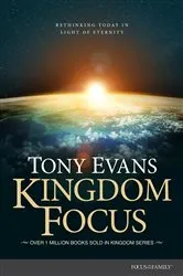 Book cover of Kingdom Focus by Tony Evans