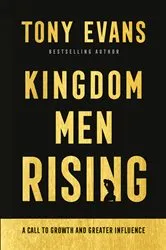 Book cover of Kingdom Men Rising by Tony Evans