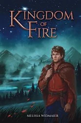 Book cover of Kingdom of Fire by Melissa Widmaier
