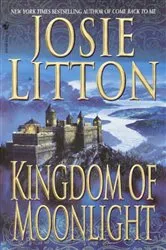 Book cover of Kingdom of Moonlight by Josie Litton