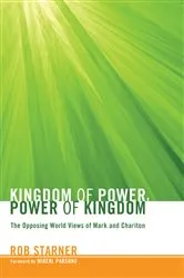 Book cover of Kingdom of Power, Power of Kingdom by Rob Starner