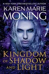 Book cover of Kingdom of Shadow and Light by Karen Marie Moning