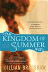 Book cover of Kingdom of Summer by Gillian Bradshaw