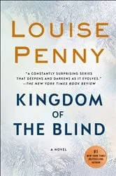 Book cover of Kingdom of the Blind by Louise Penny