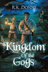 Book cover of Kingdom of the Gogs by R.K. Donne