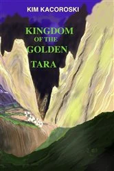 Book cover of Kingdom of the Golden Tara by Kim Kacoroski
