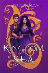 Book cover of Kingdom of the Sea by Horton, Madison,