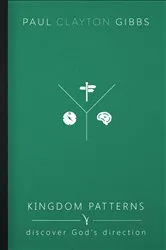 Book cover of Kingdom Patterns by Paul Clayton Gibbs