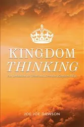 Book cover of Kingdom Thinking by Joe Joe Dawson