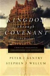Book cover of Kingdom through Covenant (Second Edition) by Peter J. Gentry