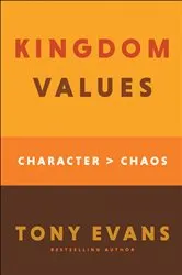 Book cover of Kingdom Values by Tony Evans