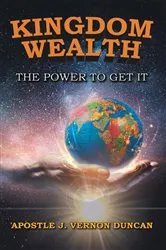 Book cover of Kingdom Wealth by Vernon Duncan, Apostle J.,