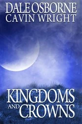 Book cover of Kingdoms and Crowns by Dale Osborne