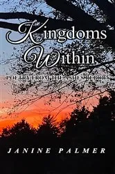 Book cover of Kingdoms Within - Poetry from the Ashes Reborn by Janine Palmer