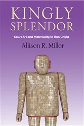 Book cover of Kingly Splendor by Allison R. Miller