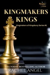 Book cover of Kingmaker's Kings by Rachel Angel