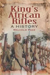 Book cover of King's African Rifles by Malcolm Page