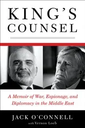 Book cover of King's Counsel: A Memoir of War, Espionage, and Diplomacy in the Middle East by Jack O'Connell
