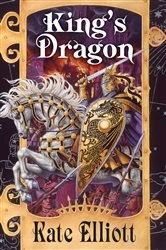 Book cover of King's Dragon by Kate Elliott