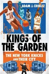 Book cover of Kings of the Garden by Adam J. Criblez