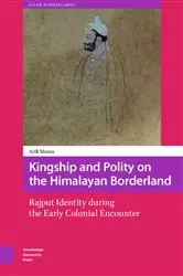 Book cover of Kingship and Polity on the Himalayan Borderland by Arik Moran