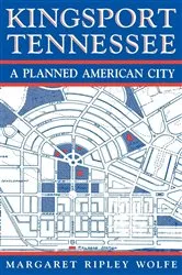 Book cover of Kingsport, Tennessee by Margaret Ripley Wolfe