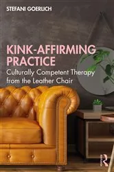 Book cover of Kink-Affirming Practice by Stefani Goerlich