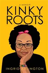 Book cover of Kinky Roots by Ingrid Arlington