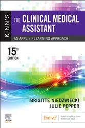 Book cover of Kinn's The Clinical Medical Assistant - E-Book (15th ed.) by Niedzwiecki RN, MSN, RMA, Brigitte