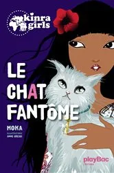 Book cover of Kinra Girls - Le chat fantôme - Tome 2 by Moka