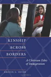 Book cover of Kinship Across Borders by Kristin E. Heyer
