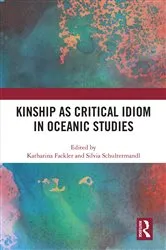 Book cover of Kinship as Critical Idiom in Oceanic Studies by Katharina Fackler