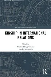 Book cover of Kinship in International Relations by Kristin Haugevik