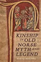 Book cover of Kinship in Old Norse Myth and Legend by Katherine Marie Olley