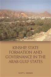 Book cover of Kinship, State Formation and Governance in the Arab Gulf States by Scott Weiner