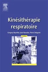 Book cover of Kinésithérapie respiratoire (3rd ed.) by Gregory Reychler