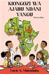 Book cover of Kiongozi Wa Ajabu Ndani Yangu by Lucie S Matsouaka