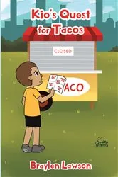Book cover of Kio's Quest for Tacos by Braylen Lawson