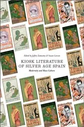 Book cover of Kiosk Literature of Silver Age Spain by Jeffrey Zamostny