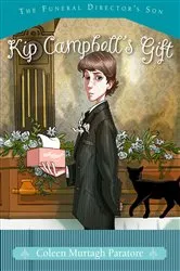 Book cover of Kip Campbell's Gift by Coleen Murtagh Paratore